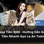 nạp tiền BJ88