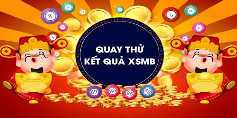 quay thử xổ số miền Bắc